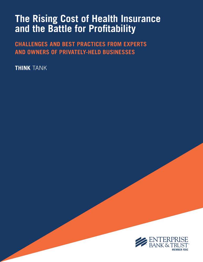 Enterprise Bank & Trust Think Tank Survey Tackles the Rising Cost of Health Insurance for Small and Mid-size Companies